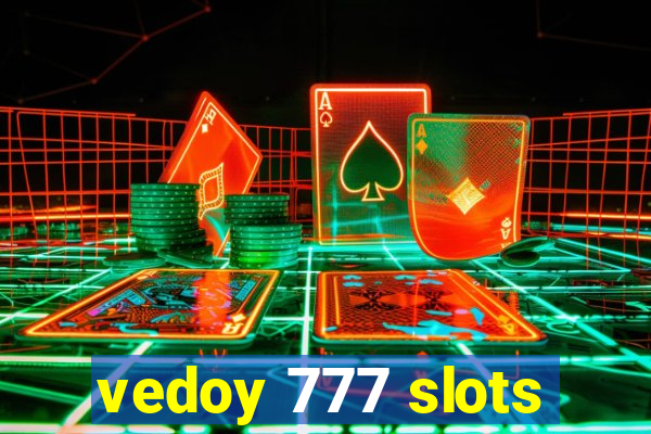 vedoy 777 slots